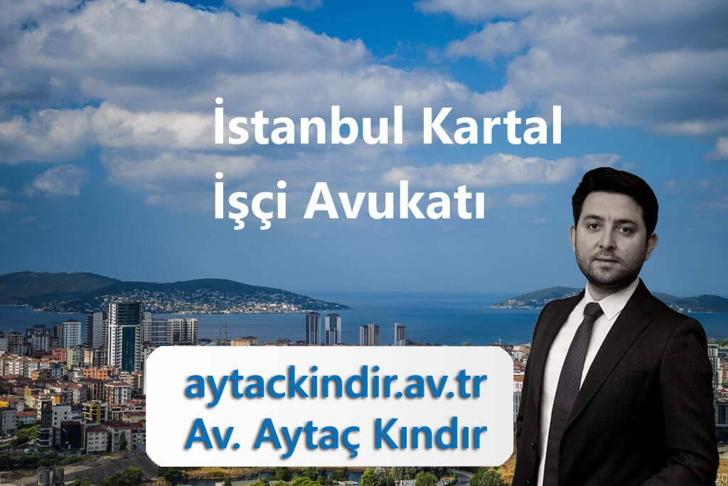 İstanbul Kartal İşçi Avukatı