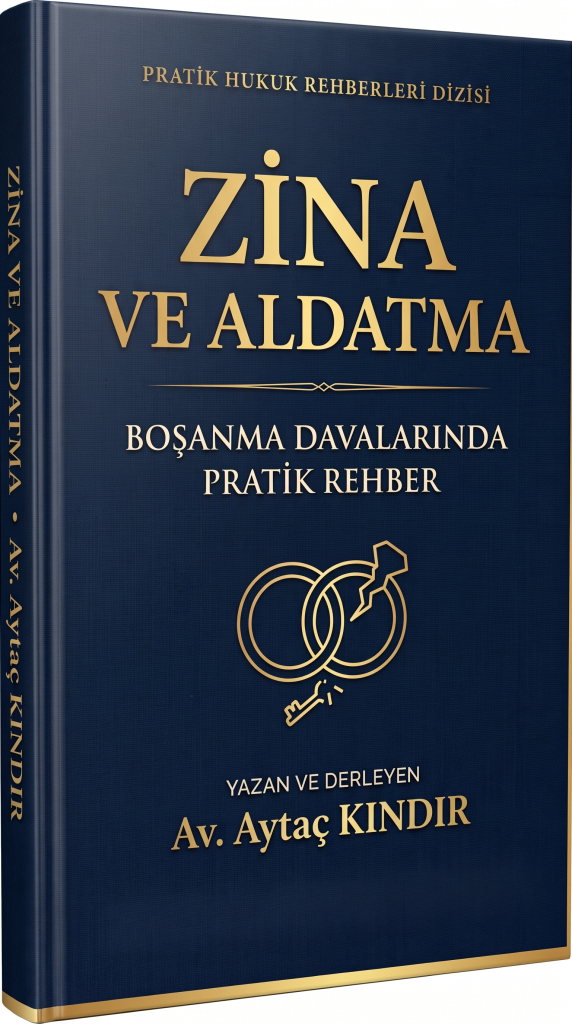 Zina ve Aldatma Boşanma Davalarında Pratik Rehber Kitabı